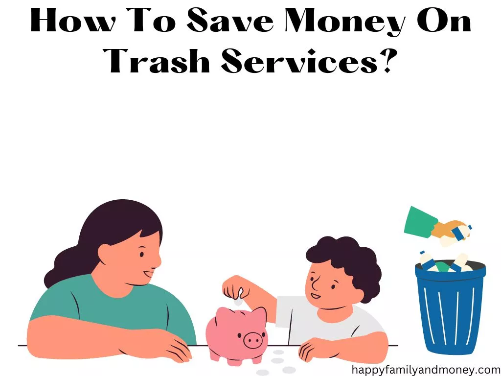 How to Save Money on Trash Services