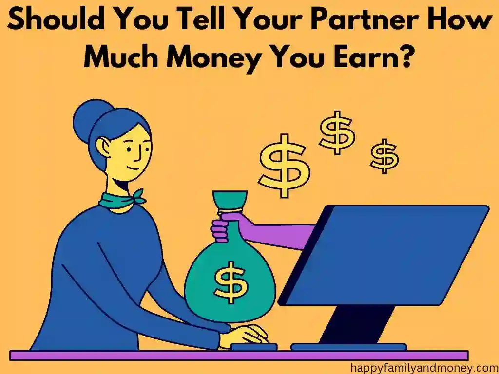 Should You Tell Your Partner How Much Money You Earn?