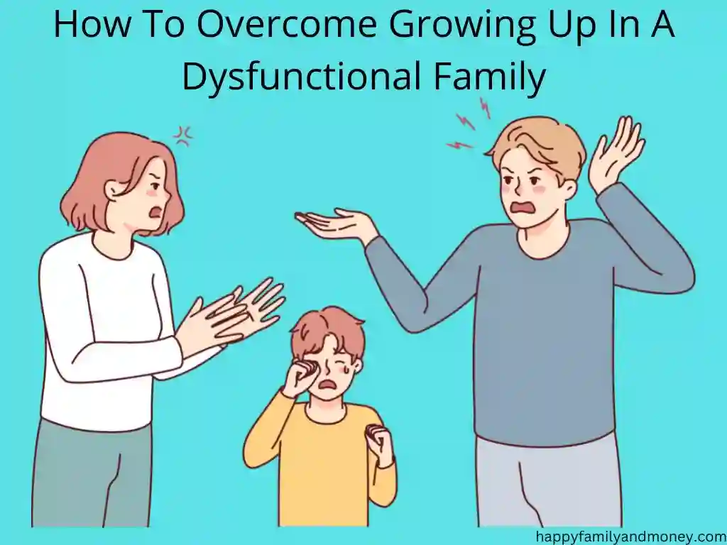 How To Overcome Growing Up In A Dysfunctional Family And Succeed In Life