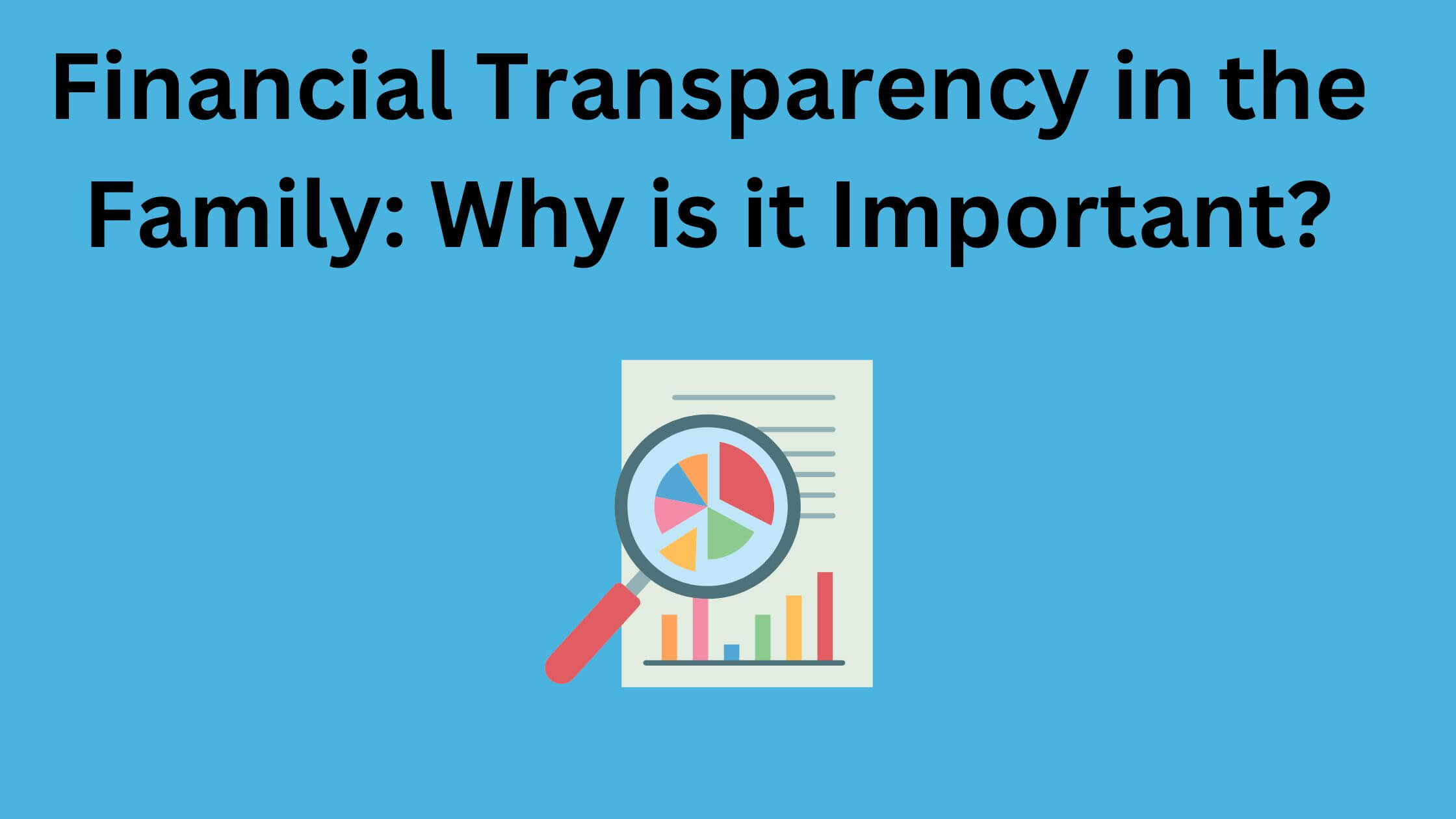 Importance of Financial Transparency in the Family