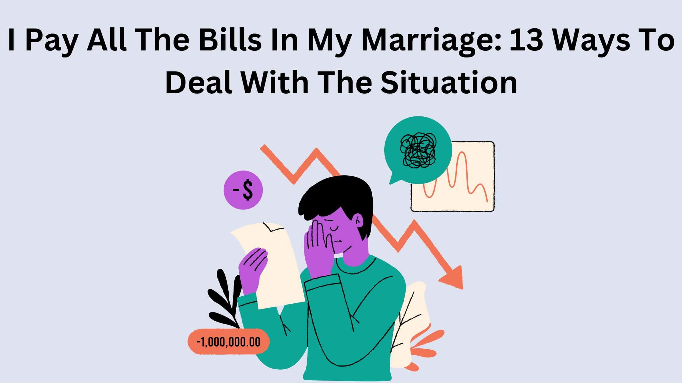 I Pay All The Bills In My Marriage