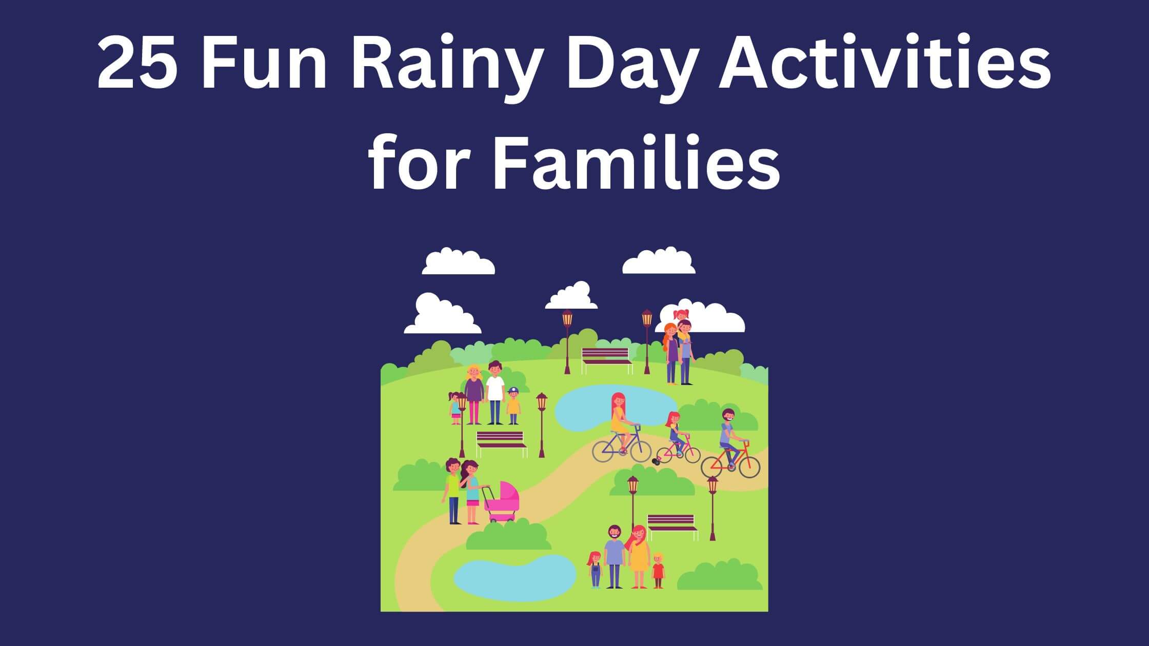 25-fun-rainy-day-activities-for-families-happy-family-and-money