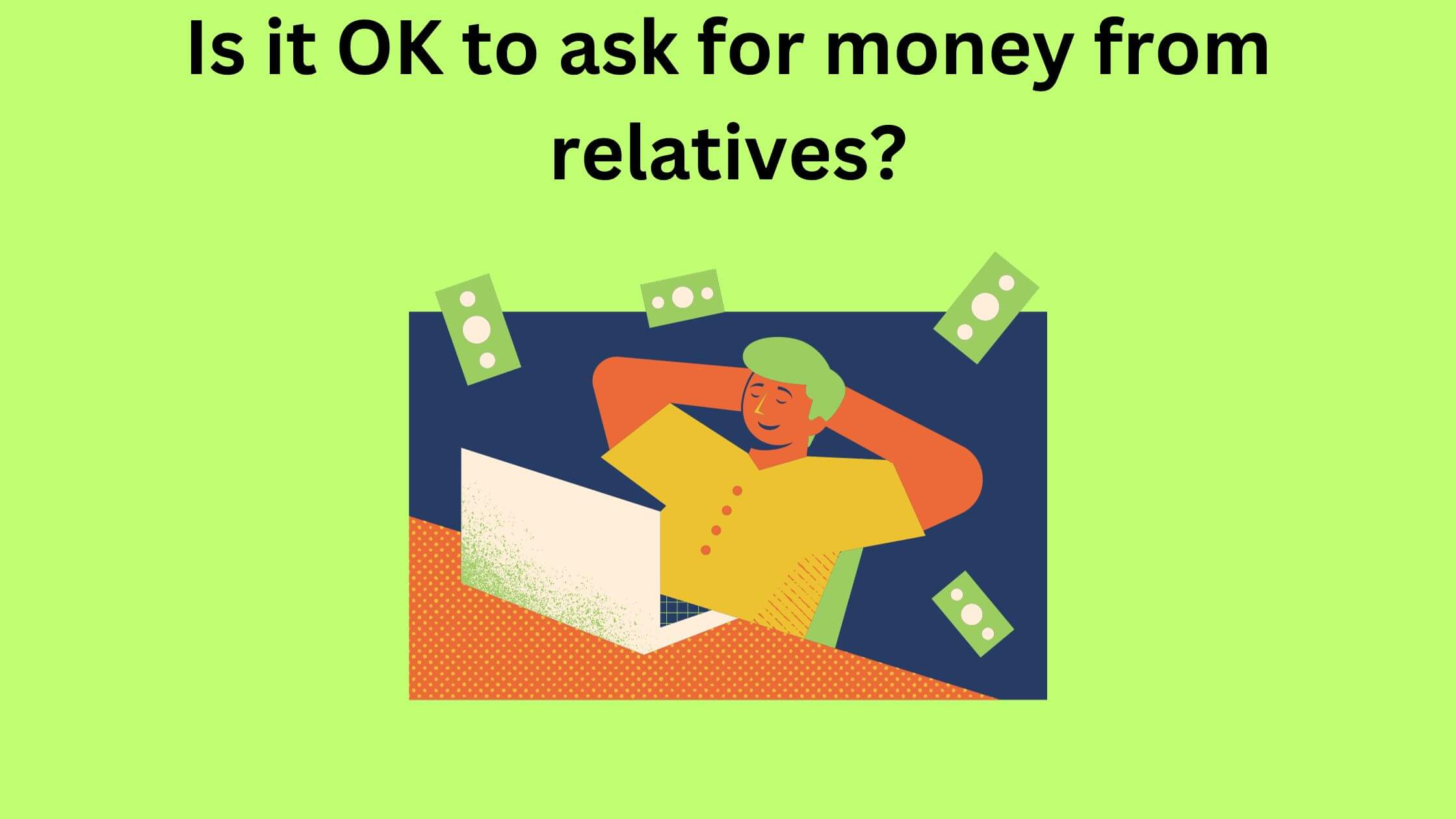 Is it OK to ask for money from relatives?